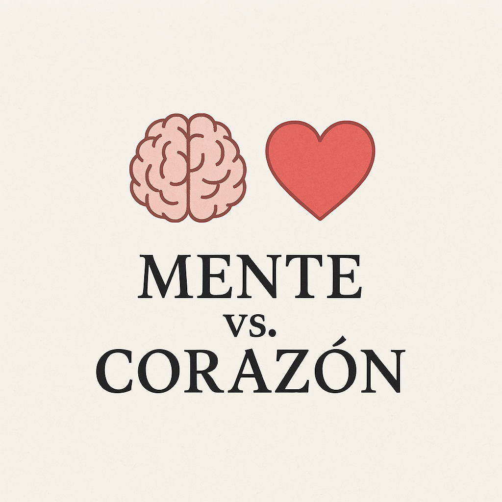 Mente vs. Corazón